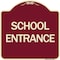 Signmission Designer Series Sign School Entrance, Burgundy Heavy-Gauge Aluminum Sign, 18" x 18", BU-1818-24451 A-DES-BU-1818-24451 - alternate 1